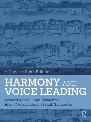 Harmony and Voice Leading: A Concise Sixth Edition