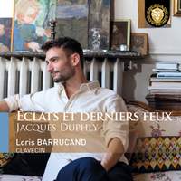 Jacques Duphly: Éclats et derniers feux