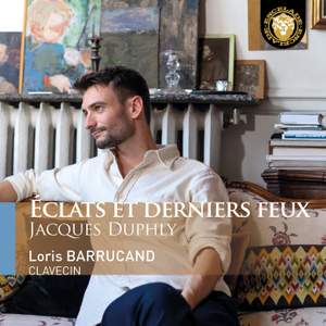 Jacques Duphly: Éclats et derniers feux