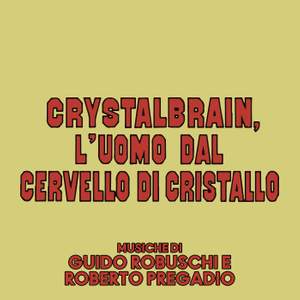 Crystalbrain, l'uomo dal cervello di cristallo