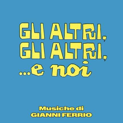 Gli altri, gli altri... e noi