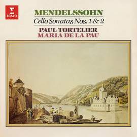 Mendelssohn: Cello Sonatas Nos. 1 & 2