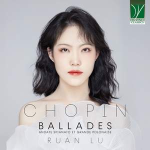 Chopin: Andante spianato, Grande Polonaise brillante & Ballades