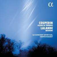 Couperin: Leçons de Ténèbres - Lalande: Miserere