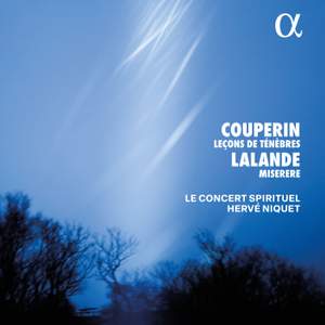 Couperin: Leçons de Ténèbres - Lalande: Miserere