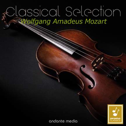 Classical Selection - Mozart: Serenade No. 5, K.204/213a