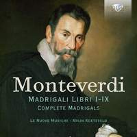 Monteverdi: Madrigali Libri I-IX