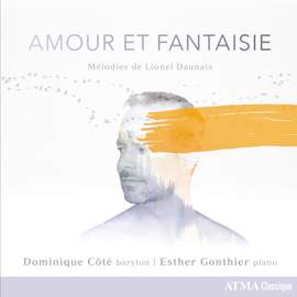 Amour et fantaisie: les mélodies de Lionel Daunais
