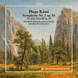 Hugo Kaun: Symphony No. 2 op. 85 - Sir John Falstaff op. 60