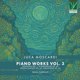 Moscardi: Piano Music, Vol. 3