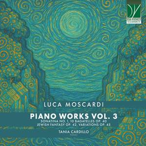 Moscardi: Piano Music, Vol. 3