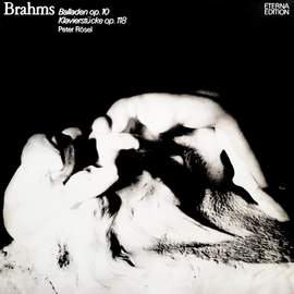 Brahms: Vier Balladen & Sechs Klavierstücke