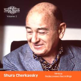Shura Cherkassky Rediscovered, Vol. 2