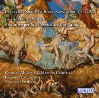 de Rossi-Caresana: La Caduta de gl’Angeli, 1656 • Recitativo per musica a 5 voci per la Solennità del S.to Natale, 1679