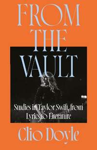 From the Vault: Studies in Taylor Swift, from Lyrics to Literature
