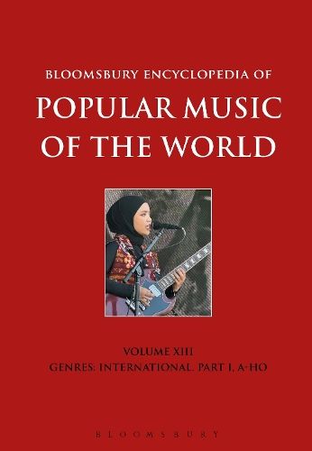 Bloomsbury Encyclopedia of Popular Music of the World, Volume 13: Genres: International. Part I, A-Ho