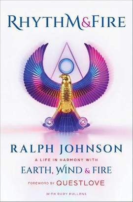 Rhythm & Fire: A Life in Harmony with Earth, Wind & Fire