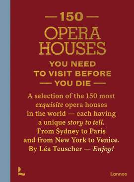 150 Opera Houses You Need to Visit Before You Die