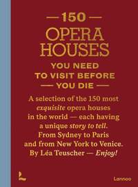 150 Opera Houses You Need to Visit Before You Die
