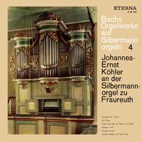 Bach: Orgelwerke auf Silbermannorgeln 4