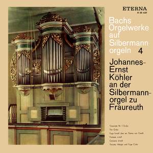 Bach: Orgelwerke auf Silbermannorgeln 4