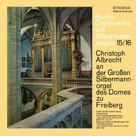 Bach: Orgelwerke auf Silbermannorgeln 15/16