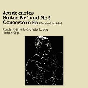 Stravinsky: Jeu de Cartes / Suiten No. 1 & 2 / Concerto in Es-Dur, 'Dumbarton Oaks'
