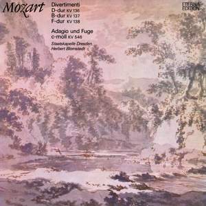 Mozart: Divertimenti KV 136-138 / Adagio und Fuge C-Moll