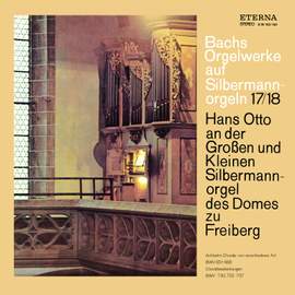 Bach: Orgelwerke auf Silbermannorgeln 17/18