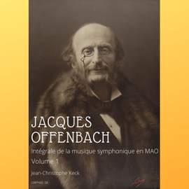 Jacques Offenbach: Intégrale de la musique symphonique, Vol. 1