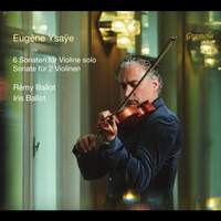 Eugène Ysaÿe: 6 Sonatas For Solo Violin, Op. 27; Sonata For Two Violins