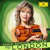 Anne-Sophie Mutter: My London