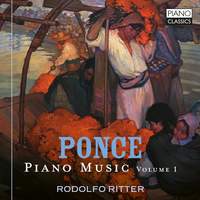 Manuel Ponce: Piano Music Vol. 1