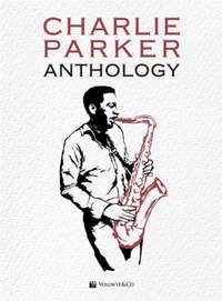 Parker, C: Charlie Parker Anthology