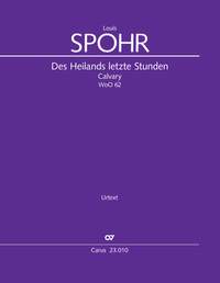 Louis Spohr: Des Heilands letzte Stunden (Calvary)