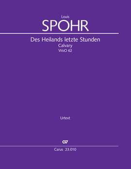 Spohr, Louis: Des Heilands letzte Stunden (Calvary)