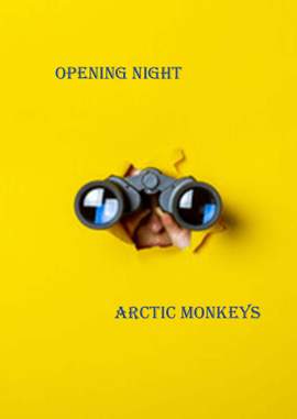 Arctic Monkeys: Opening Night