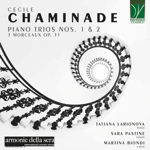 Chaminade: Piano Trios Nos. 1, 2 & 3 Morceaux, Op. 31