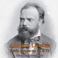 Antonín Dovřák: Slavic Dances, Op. 46 & 72