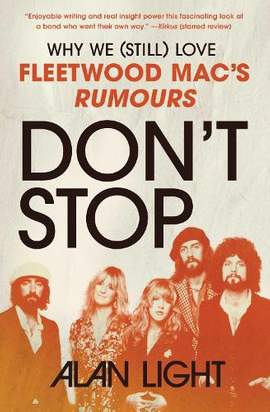 Don't Stop: Why We (Still) Love Fleetwood Mac's Rumours