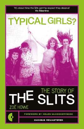 Typical Girls?: The Story of the Slits