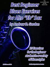 Andrew D. Gordon: Best Beginner Blues Exercises for Alto Sax