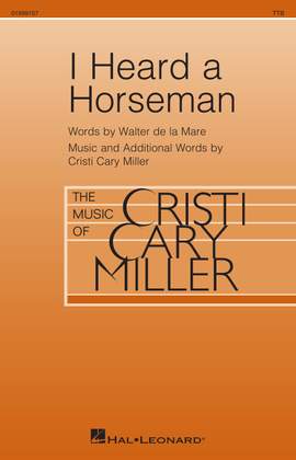 Cristi Cary Miller: I Heard a Horseman