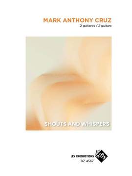 Mark Anthony Cruz: Shouts and Whispers