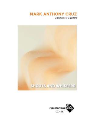 Mark Anthony Cruz: Shouts and Whispers