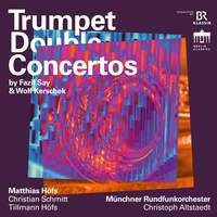 Say & Kerschek: Trumpet Double Concertos