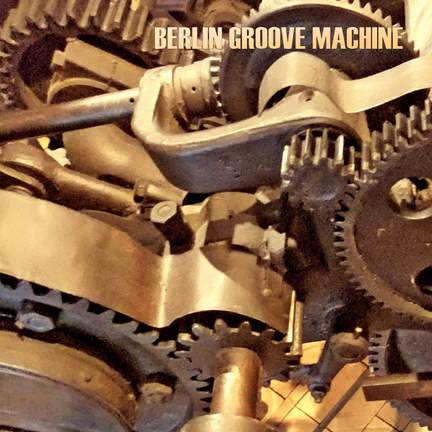 Berlin Groove Machine