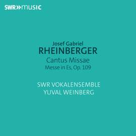 Rheinberger: 'Cantus Missae' - Missa in Es, Op. 109