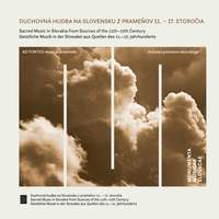 Sacred Music in Slovakia from Sources of the 11th–17th Century