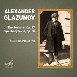 Glazunov: The Seasons, Op. 67, Symphony No. 6, Op. 58